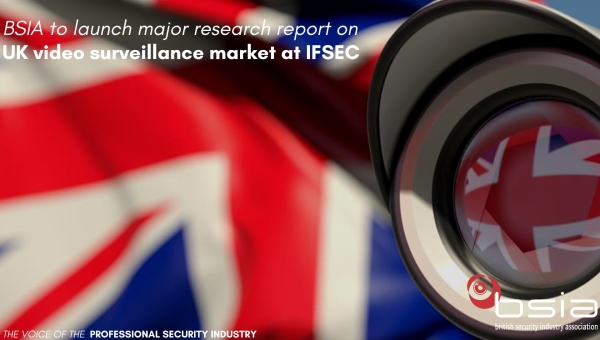 BSIA to launch major research report on UK video surveillance market at IFSEC 2022